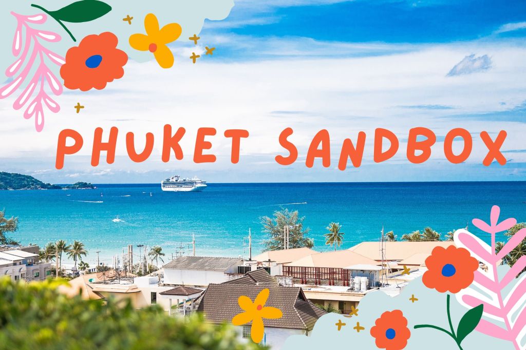 Frequently Asked Questions about Phuket Sandbox.